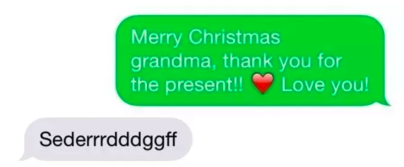 Text messages from grandparent that's gibberish