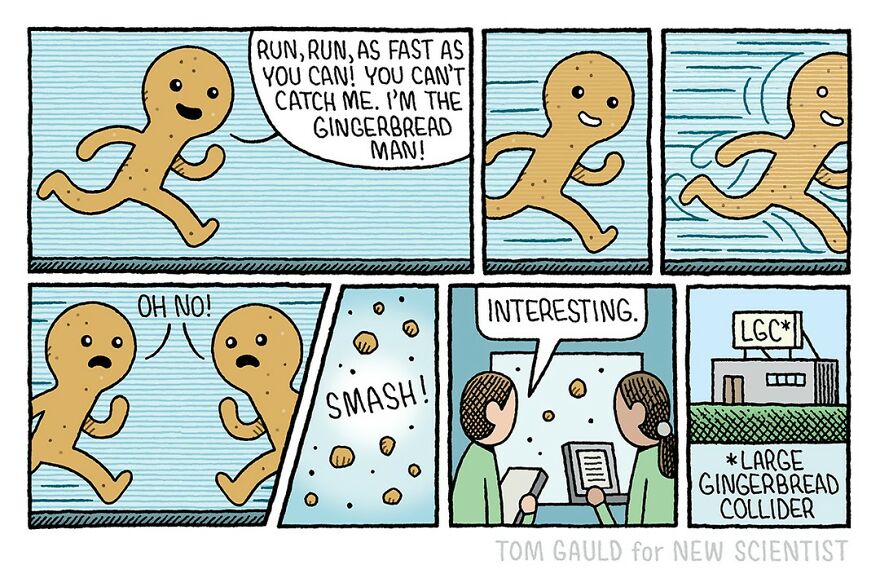 A gingerbread man runs fast, looks worried, and then smashes into pieces. Two people observe, saying