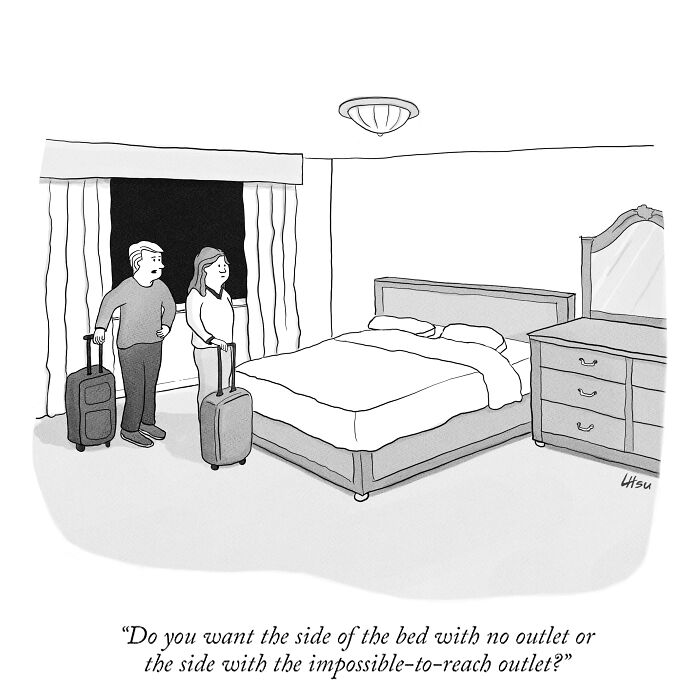 A couple stands in a hotel room with their luggage. One person asks if they prefer the side of the bed with no outlet or the side with an impossible-to-reach outlet.