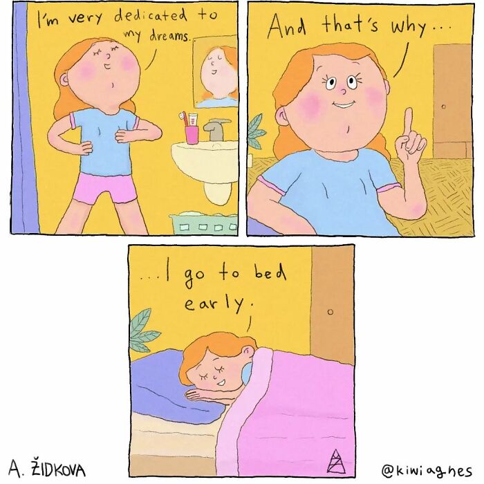 A person confidently declares their dedication to dreams, then reveals the punchline by going to bed early.