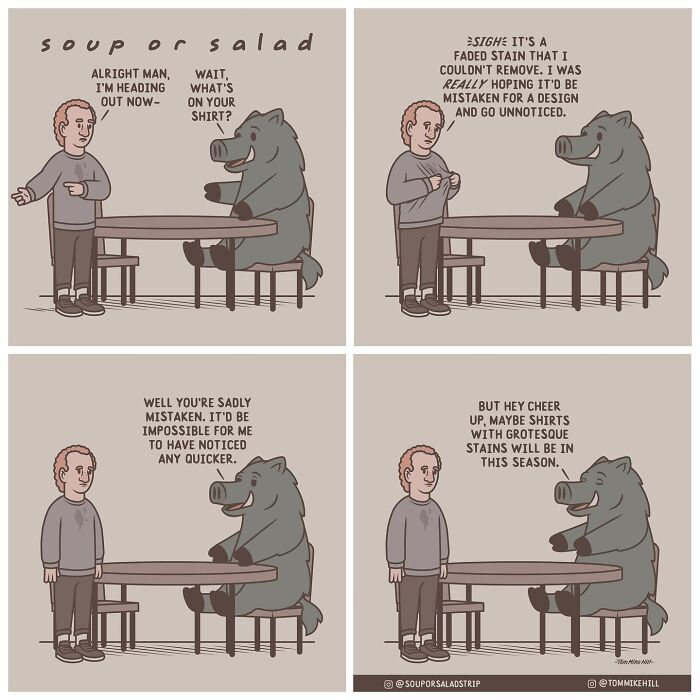 A man and a seated character are at a table. The man points out a stain on the other man's shirt, who hoped it would go unnoticed. They humorously discuss how noticeable it is.