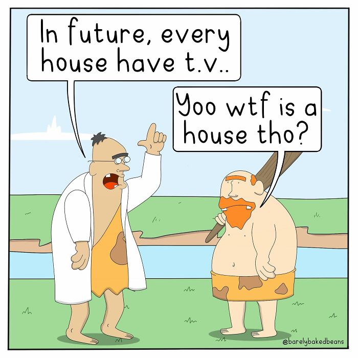 A caveman wearing a lab coat tells another caveman that every future house will have a TV. The second caveman, holding a club, questions what a house is.