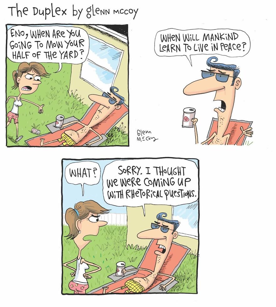 A man lounges in a chair holding a drink while being confronted by a woman about mowing his half of the yard. He responds with a philosophical question, and when questioned, he comically admits misunderstanding the situation.