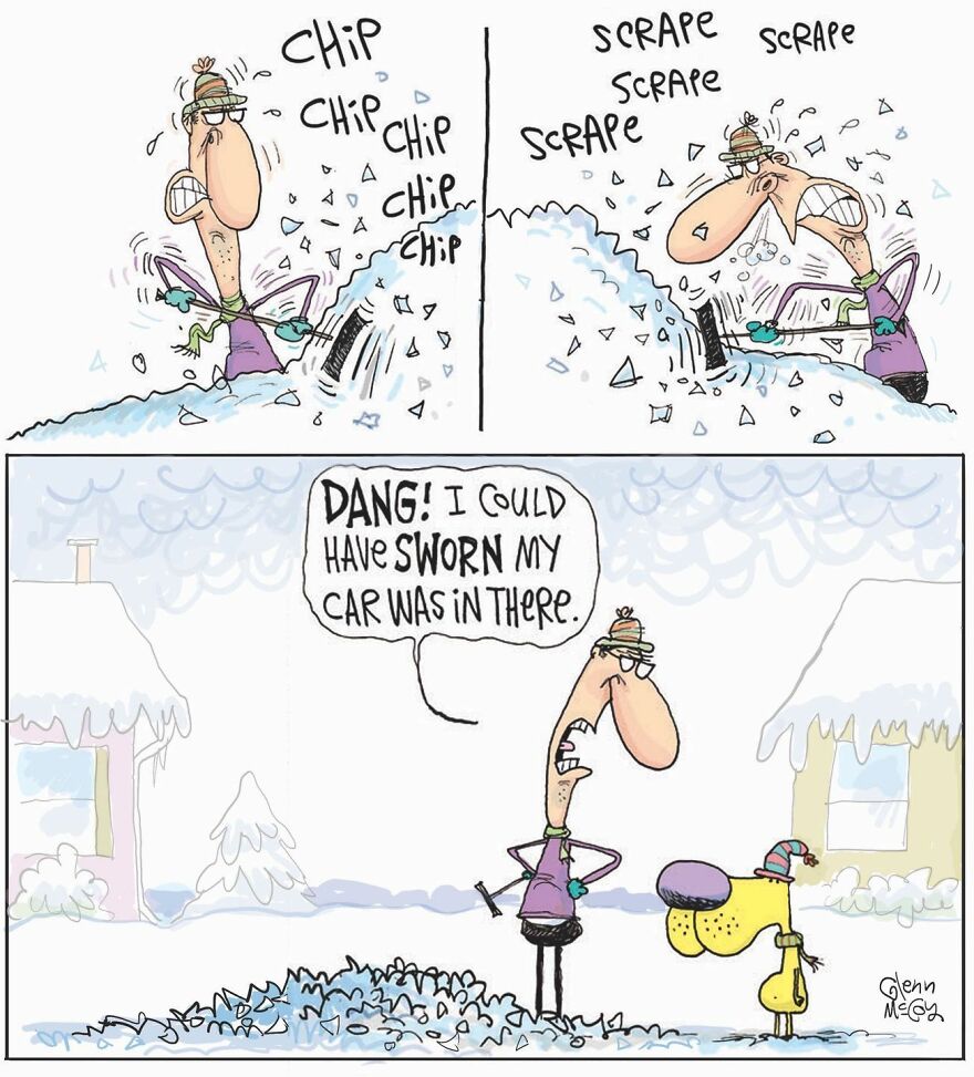 A man is furiously chipping away at a large snow mound, believing his car is buried underneath. After clearing the snow, he stands puzzled with his arms akimbo, realizing there's no car, while his dog stands beside him.