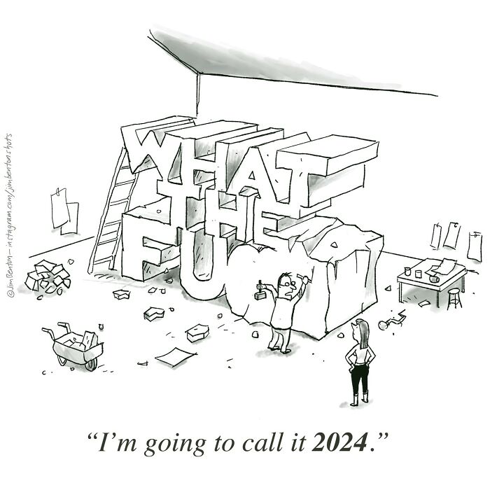 Cartoon by veteran artist: Person sculpting "What the F***," calling it 2024. Cartoon by veteran artist: Person sculpting "What the F***," calling it 2024.